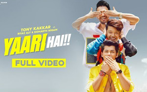 Yaari hai Music Video by Tony Kakkar 