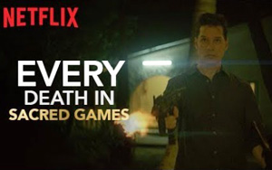 Every Death In Sacred Games - Netflix