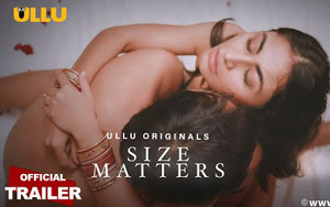 Size Matters Trailer - ULLU