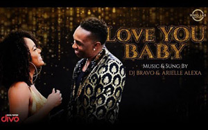 Love You Baby Official Music Video by DJ Bravo & Arielle Alexa