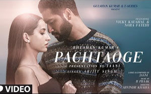 Pachtaoge Song by Arijit Singh ft. Vicky Kaushal, Nora Fatehi