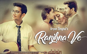 Punjabi Song Ranjhna Ve by Aryan Singhal