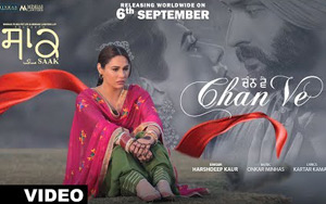 Presenting Chan Ve song from the upcoming Punjabis movie SAAK<br>
Singer: Harshdeep Kaur<br>
Lyrics: Kartar Kamal<br>
Music: Onkar Minhas<br>
Starcast: Jobanpreet Singh, Mandy Takhar, Mukul Dev, Mahavir Bhullar, Sonpreet Jawanda, Gurdeep Brar, Dilawar Sidhu<br>
Directed by Kamaljit Singh