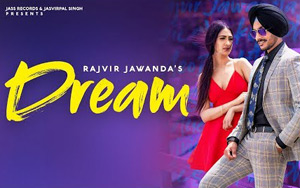 Punjabi Song Dream by Rajvir Jawanda