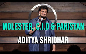 Molester, C.I.D, and Pakistan - Stand-Up Comedy by Aditya Shridhar