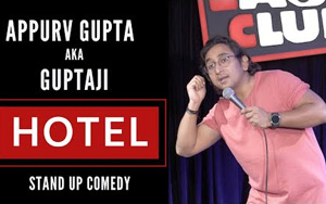 HOTEL Wala Experience - Stand Up Comedy by Appurv Gupta