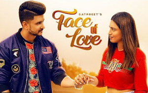 Punjabi Song Face Of Love by Satpreet