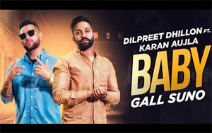 Punjabi Song Baby Gall Suno by Dilpreet Dhillon