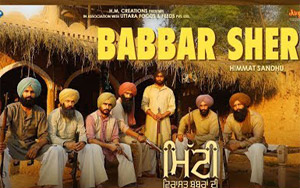 Presenting Babbar Sher song from the movie Punjani movie Mitti - Virasat Babbaran Di<br>
Playback Singer: Himmat Sandhu<br>
Lyrics: Mani Urang<br>
Music: Mr WOW<br>
Casting: Rabbi Kandola, Kuljinder Singh Sidhu, Japji Khaira, Jagjeet Sandhu, Nishawn Bhullar, Dheeraj Kumar, Aakanksha Sareen, Prince Kanwaljit Singh, Pali Sandhu Shivendra Mahal, Gurpreet kaur Bhangu, Neetu Pandher, Narinder Neena, Anita Shabdeesh, Lucky Dhaliwal, Sansar Sandhu<br>
Directed By Hriday Sheetty