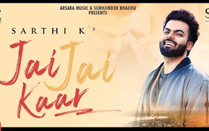 Punjabi Song Jai Jai Kaar by Sarthi K