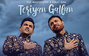 Punjabi Song Teriyan Gallan by Debi Makhsoospur and Ranjit Rana