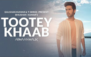 Tootey Khaab Song by Armaan Malik