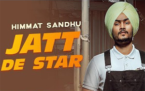 Punjabi Song Jatt De Star by Himmat Sandhu