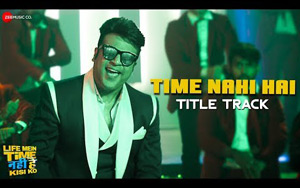  Life Mein Time Nahi Hai Kisi Ko Title Track