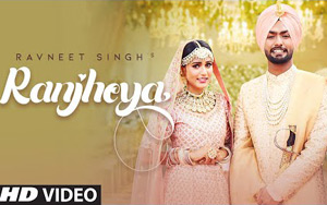 Punjabi Song Ranjheya by Ravneet Singh ft. Gima Ashi