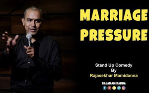 Marriage Pressure - Stand Up Comedy by Rajasekhar Mamidanna