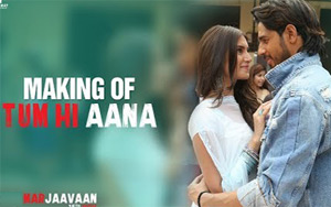 Marjaavaan - Making of Tum Hi Aana Song