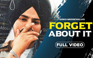 Punjabi Song Forget About It by Sidhu Moosewala