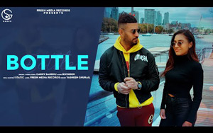 Punjabi Song Bottle by Garry Sandhu