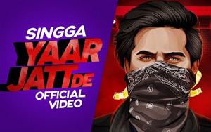 Punjabi Song Yaar Jatt De by Singga