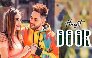 Punjabi Song Door by Harjot ft. Mannat Noor