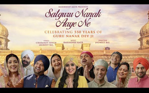 Satguru Nanak Aaye Ne - Celebrating 550 Years Of Guru Nanak Dev Ji 