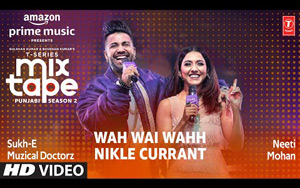 Wah Wai-Nikle Currant Song -T-Series Mixtape Punjabi Season 2