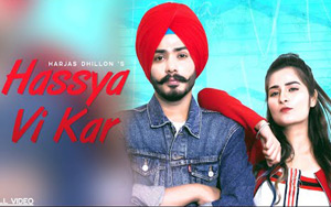 Punjabi Song Hassya vi Kar by Harjas Dhillon ft. Prabh Kaur