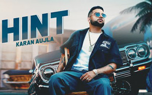 Punjabi Song Hint by Karan Aujla