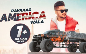 Punjabi Song America Wala by Ravraaz