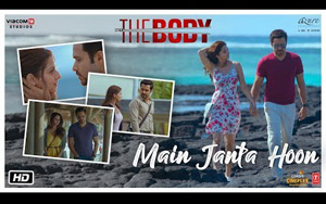 The Body - Main Janta Hoon Song