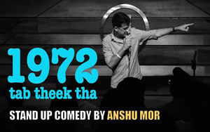 1972 - Tab Theek Tha - Stand Up Comedy by Anshu Mor