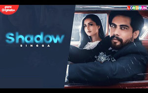 Punjabi Song Shadow by Singgaa