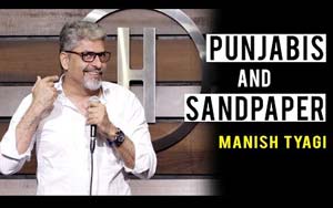 Punjabis & Sandpaper - Stand up Comedy by Manish Tyagi