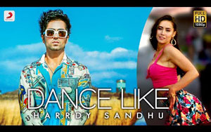 Harrdy Sandhu - Dance Like - Lauren Gottlieb - Jaani - B Praak 