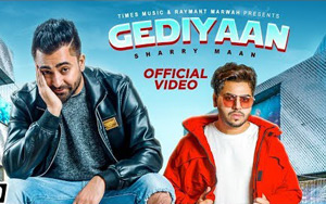 Punjabi Song Gediyaan by Sharry Maan ft. MistaBaaz