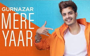 Punjabi Song Mere Yaar by Gurnazar