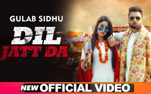 Punjbi Song Dil Jatt Da by Gulab Sidhu