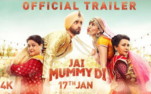 Jai Mummy Di Trailer