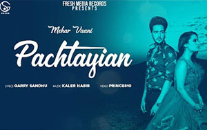 Punjabi Song Pachtayian by Mehar Vaani ft. G khan