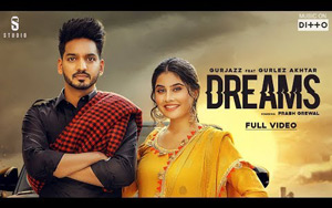 Punjabi Song DREAMS by Gurjazz ft. Gurlez Akhtar