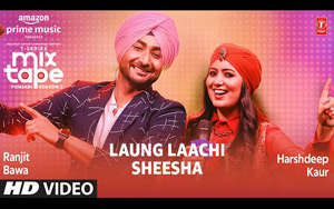 Laung Laachi-Sheesha Song by Harshdeep K and Ranjit B - T-Series Mixtape Punjabi Season 2