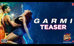 Street Dancer 3D - Garmi Song Teaser