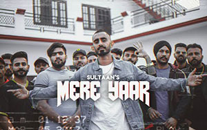 Punjabi Song Mere Yaar by Sultan