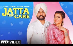 Punjabi Song Jatta Teri Care by Jugraj Sandhu