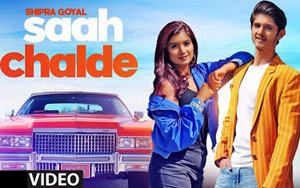 Punjabi Song Saah Chalde by Shipra Goyal ft. Rohan Mehra