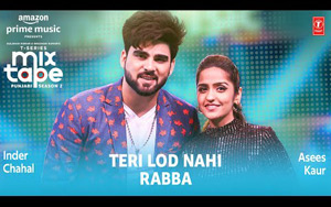 Teri Lod Nahi-Rabba Song by Asees Kaur, Inder Chahal - Mixtape Punjabi Season 2