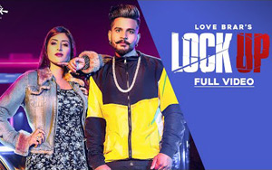 Punjabi Song Lock Up by Love Brar ft. Gurlez Akhtar