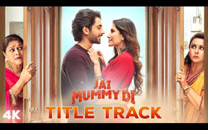 Jai Mummy Di Title Track