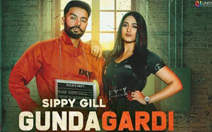 Punjabi Song GundaGardi By Sippy Gill